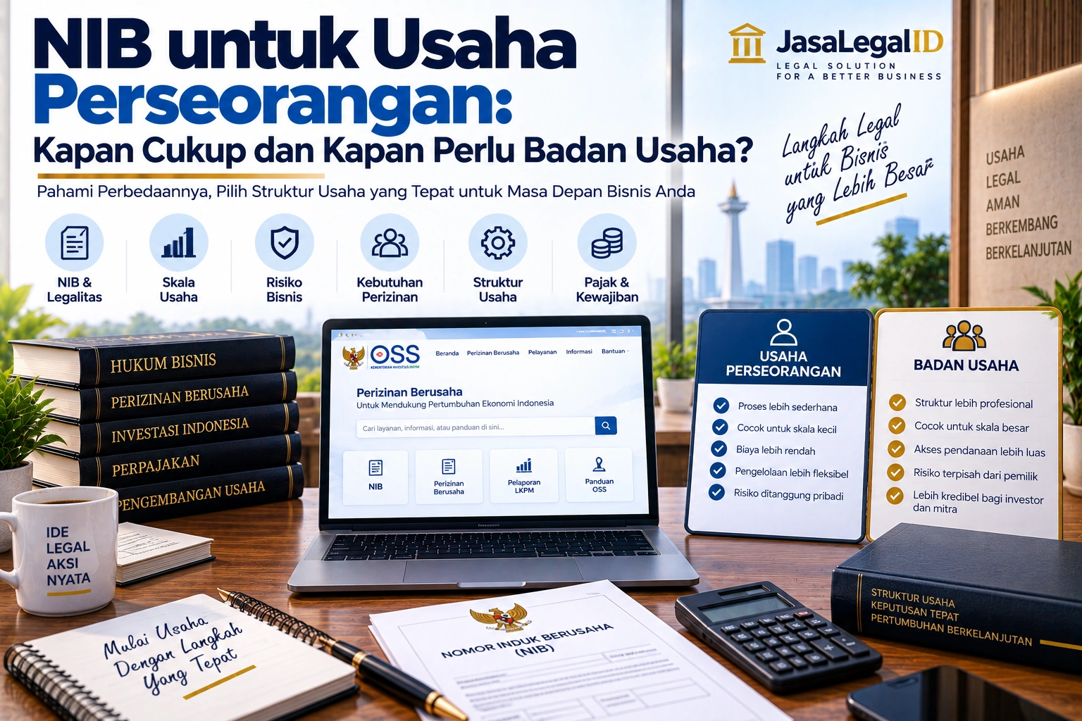 NIB untuk Usaha Perseorangan Kapan Cukup dan Kapan Perlu Badan Usaha