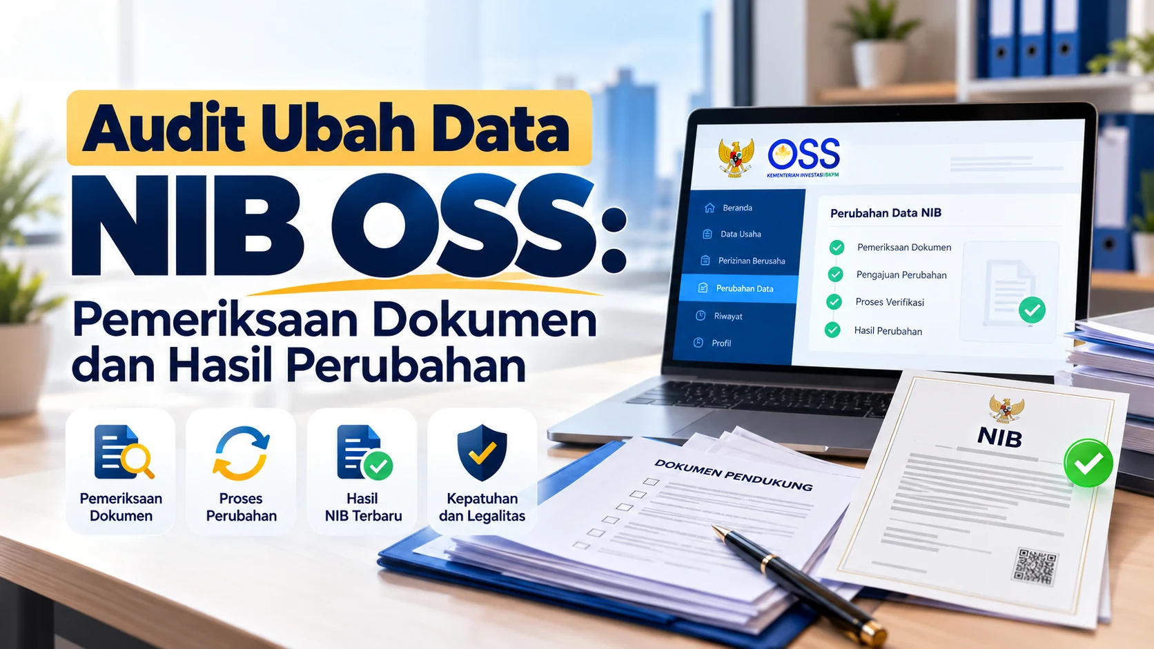 Audit Ubah Data NIB OSS: Pemeriksaan Dokumen dan Hasil Perubahan