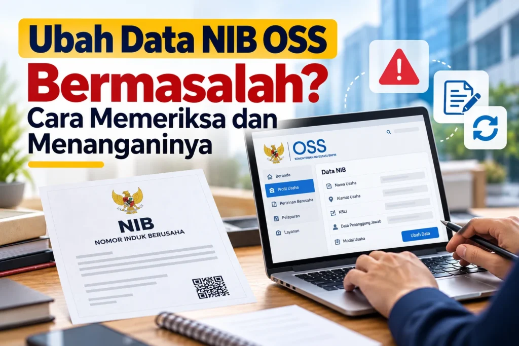 Ubah Data NIB OSS Bermasalah? Cara Memeriksa dan Menanganinya